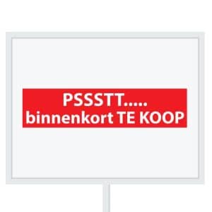 Reclameborden Totaal makelaarsstickers stickers voor makelaars Pssstt.. binnenkort te koop wit rood